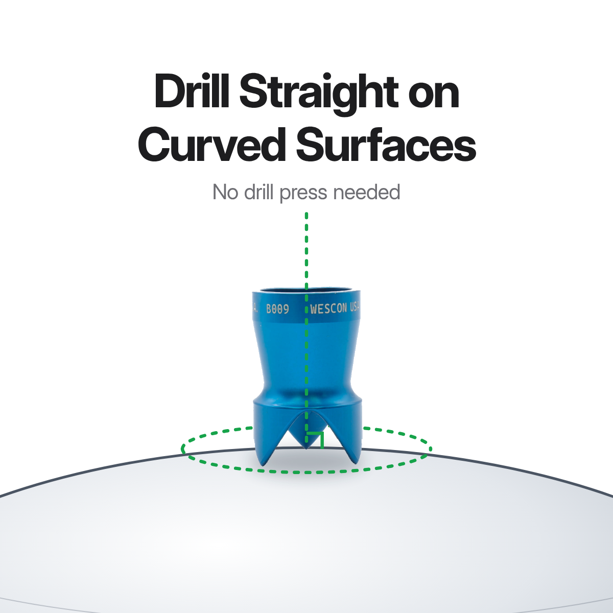 How to Drill Straight Holes on Curved Surfaces